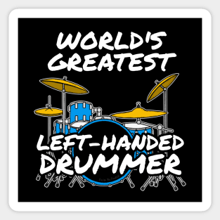 World's Greatest Left-Handed Drummer Drum Teacher Musician Sticker